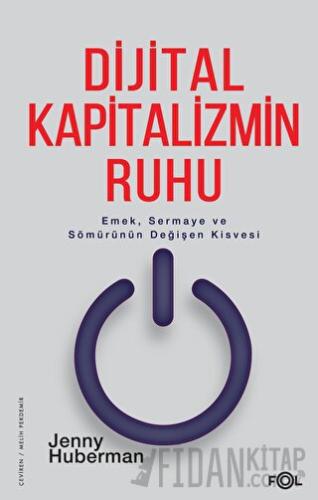 Dijital Kapitalizmin Ruhu