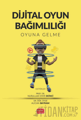 Dijital Oyu Bağımlılığı-Oyuna Gelme