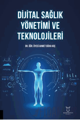 Dijital Sağlık Yönetimi ve Teknolojileri