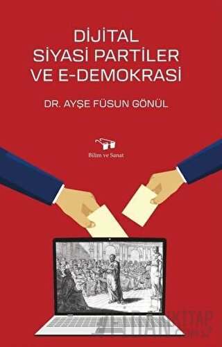 Dijital Siyasi Partiler ve E-Demokrasi