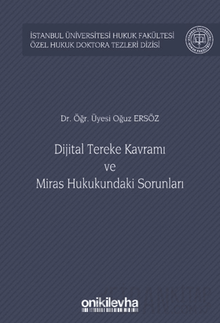 Dijital Tereke Kavramı ve Miras Hukukundaki Sorunları (Ciltli)