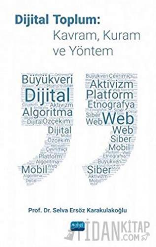 Dijital Toplum: Kavram, Kuram ve Yöntem