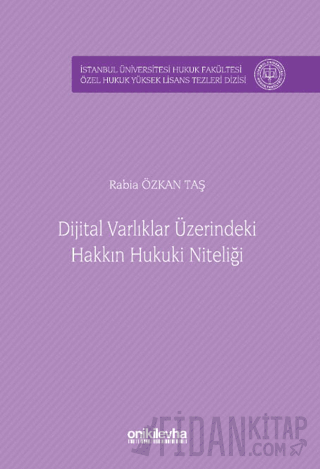 Dijital Varlıklar Üzerindeki Hakkın Hukuki Niteliği