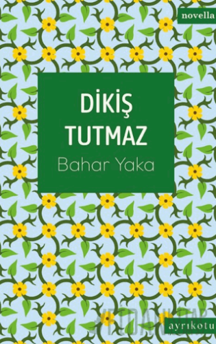 Dikiş Tutmaz Bahar Yaka