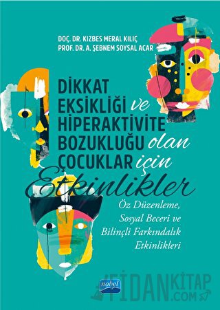 Dikkat Eksikliği ve Hiperaktivite Bozukluğu Olan Çocuklar için Etkinlikler