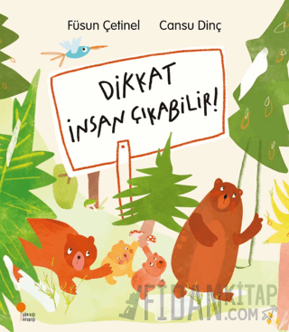 Dikkat İnsan Çıkabilir! Füsun Çetinel