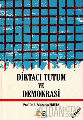 Diktacı Tutum ve Demokrasi Selahattin Ertürk