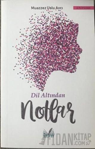 Dil Altından Notlar
