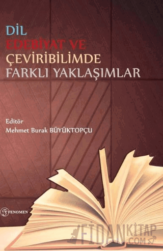 Dil Edebiyat ve Çeviribilimde Farklı Yaklaşımlar