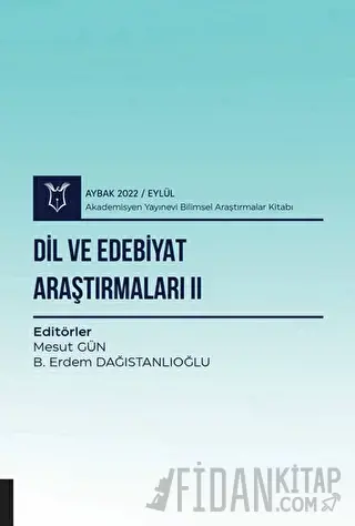 Dil ve Edebiyat Araştırmaları II - Aybak 2022 Eylül