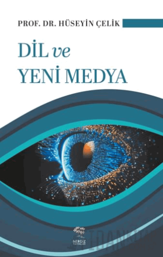 Dil ve Yeni Medya Hüseyin Çelik
