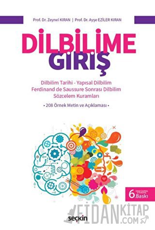 Dilbilime Giriş Dilbilim Tarihi – Yapısal Dilbilim – Ferdinand de Saussure Sonrası Dilbilim – Sözcelem Kuramları