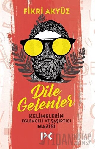 Dile Gelenler