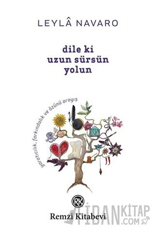 Dile ki Uzun Sürsün Yolun