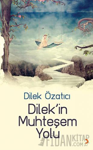 Dilek’in Muhteşem Yolu