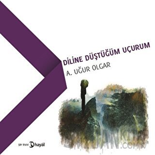 Diline Düştüğüm Uçurum A. Uğur Olgar