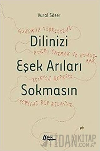 Dilinizi Eşek Arıları Sokmasın Vural Sözer