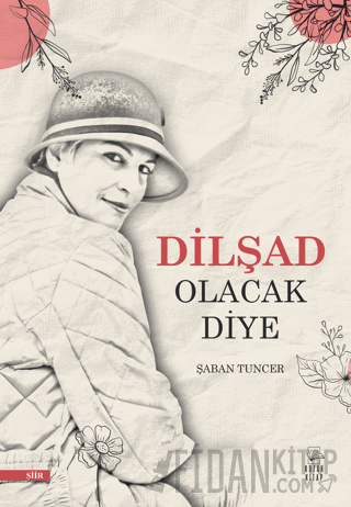 Dilşad Olacak Diye