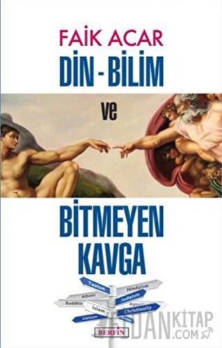 Din - Bilim ve Bitmeyen Kavga