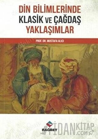 Din Bilimlerinde Klasik ve Çağdaş Yaklaşımlar