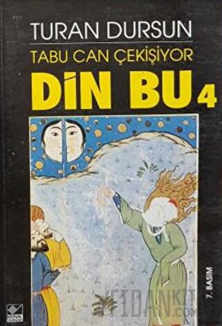 Din Bu 4 Tabu Can Çekişiyor Turan Dursun