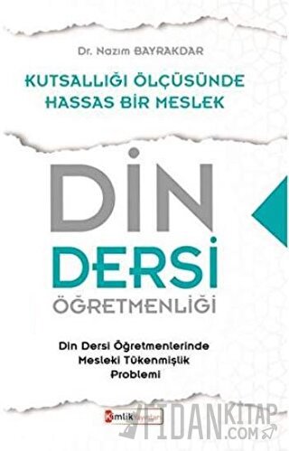 Din Dersi Öğretmenliği - Kutsallığı Ölçüsünde Hassas Bir Meslek