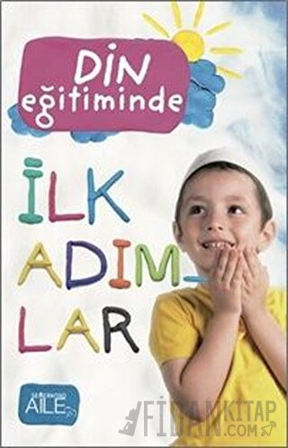 Din Eğitiminde İlk Adımlar