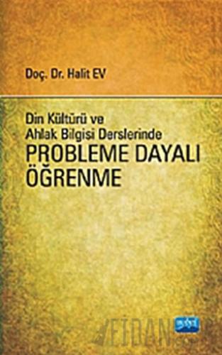 Din Kültürü ve Ahlak Bilgisi Derslerinde Probleme Dayalı Öğrenme