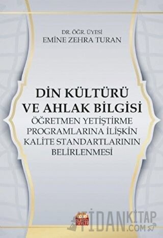 Din Kültürü ve Ahlak Bilgisi Öğretmen Yetiştirme Programlarına İlişkin Kalite Standartlarının Belirlenmesi