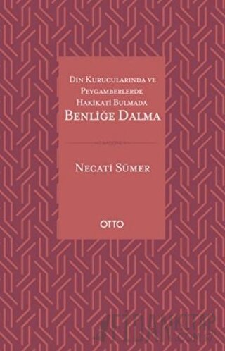 Din Kurucularında ve Peygamberlerde Hakikati Bulmada Benliğe Dalma