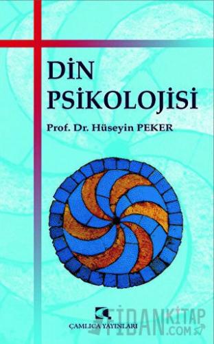 Din Psikolojisi Hüseyin Peker