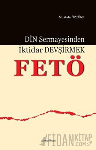 Din Sermayesinden İktidar Devşirmek: Fetö