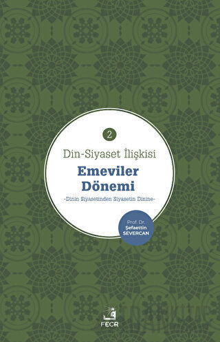 Din-Siyaset İlişkisi - Emeviler Dönemi 2