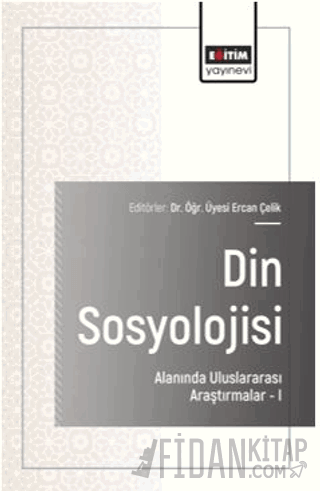 Din Sosyolojisi Alanında Uluslararası Araştırmalar – I