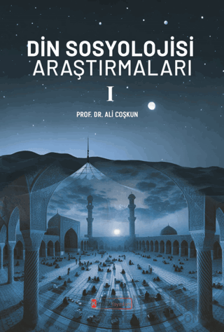 Din Sosyolojisi Araştırmaları - I