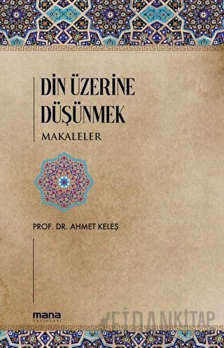 Din Üzerine Düşünmek - Makaleler