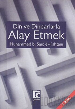 Din ve Dindarlarla Alay Etmek