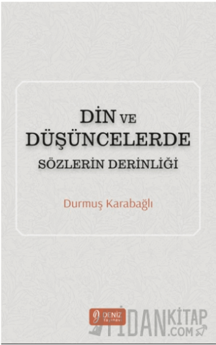 Din ve Düşüncelerde Sözlerin Derinliği