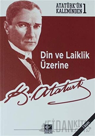 Din ve Laiklik Üzerine Mustafa Kemal Atatürk