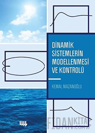 Dinamik Sistemlerin Modellenmesi ve Kontrolü