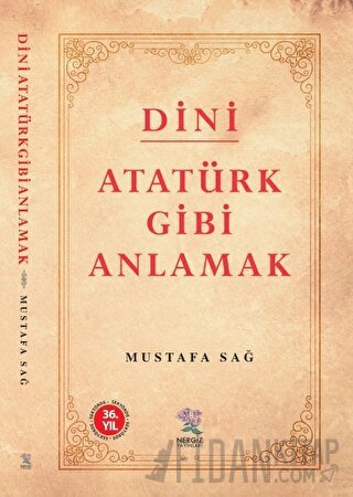 Dini Atatürk Gibi Anlamak