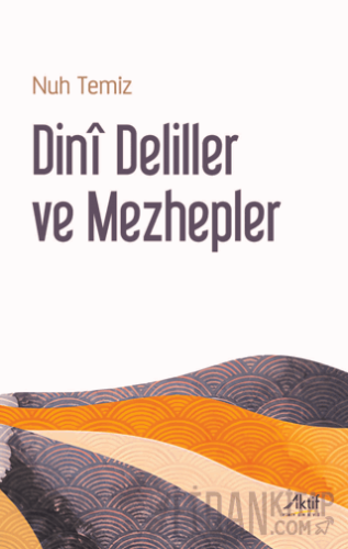 Dini Deliller ve Mezhepler