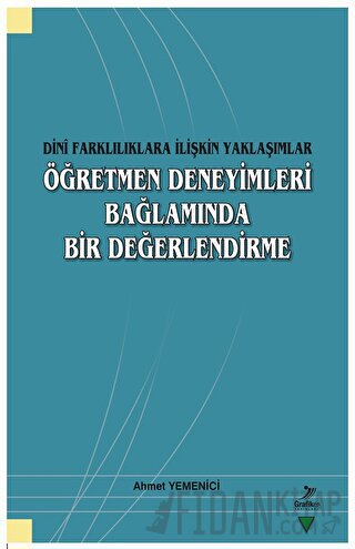 Dini Farklılıklara İlişkin Yaklaşımlar - Öğretmen Deneyimleri Bağlamında Bir Değerlendirme