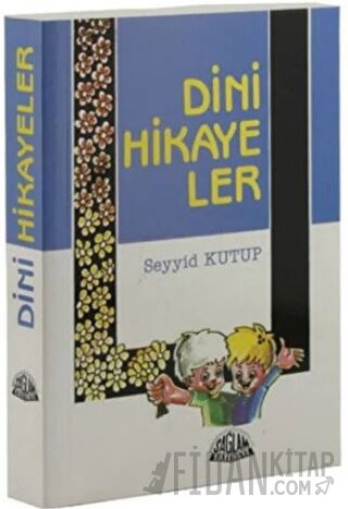 Dini Hikayeler (Çanta Boy) Seyyid Kutub