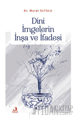 Dini İmgelerin İnşa ve İfadesi Murat Oltulu