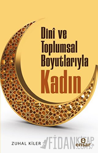 Dini ve Toplumsal Boyutlarıyla Kadın