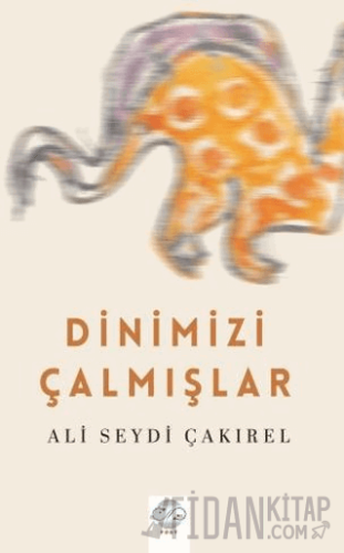 Dinimizi Çalmışlar