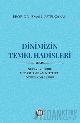 Dinimizin Temel Hadisleri