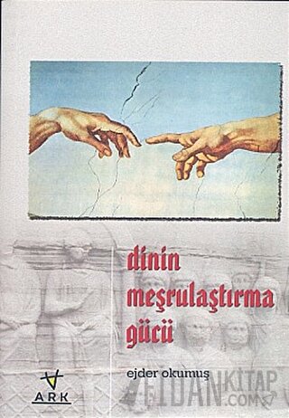 Dinin Meşrulaştırma Gücü