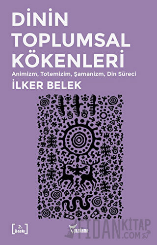 Dinin Toplumsal Kökenleri İlker Belek